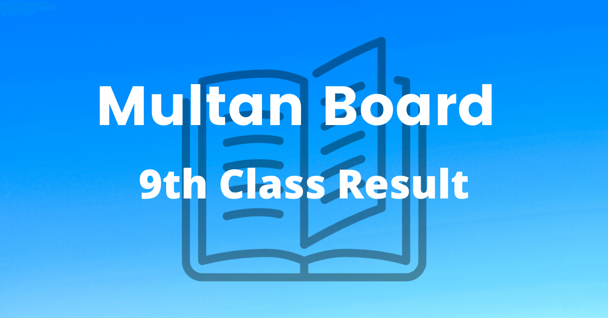 Multan Board 9th Class Result 2024 Check Detailed Result Online