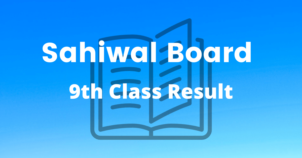 Sahiwal Board 9th Class Result 2024 Check Detailed Result Online