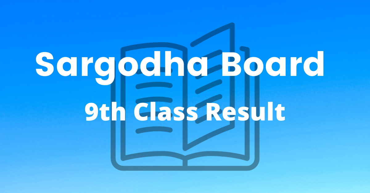 Sargodha Board 9th Class Result 2024 Check Result Online