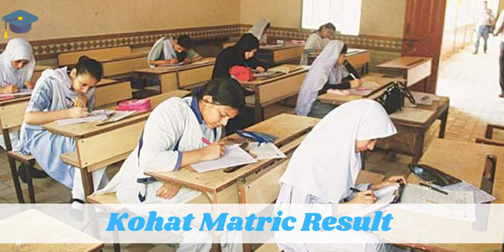 Kohat Matric Result 2024 Check Result By Name and Roll Number