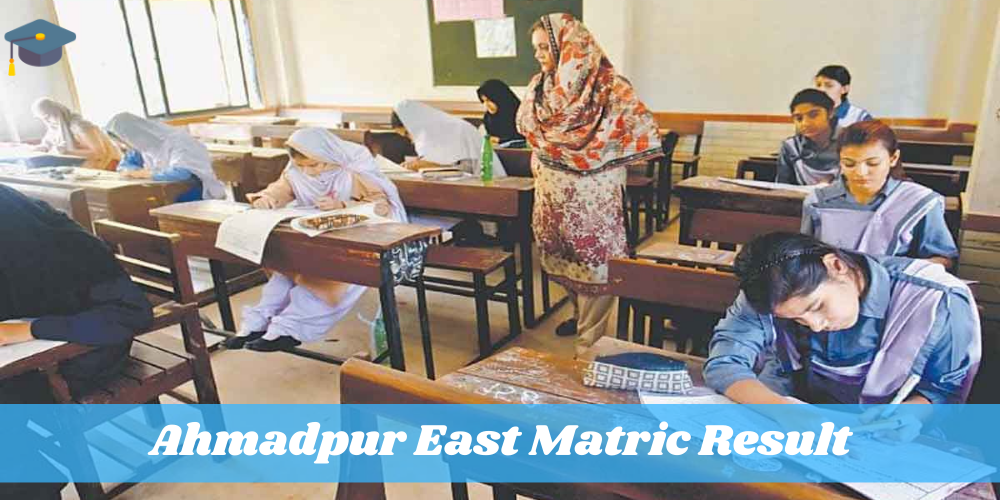 Ahmadpur East Matric Result