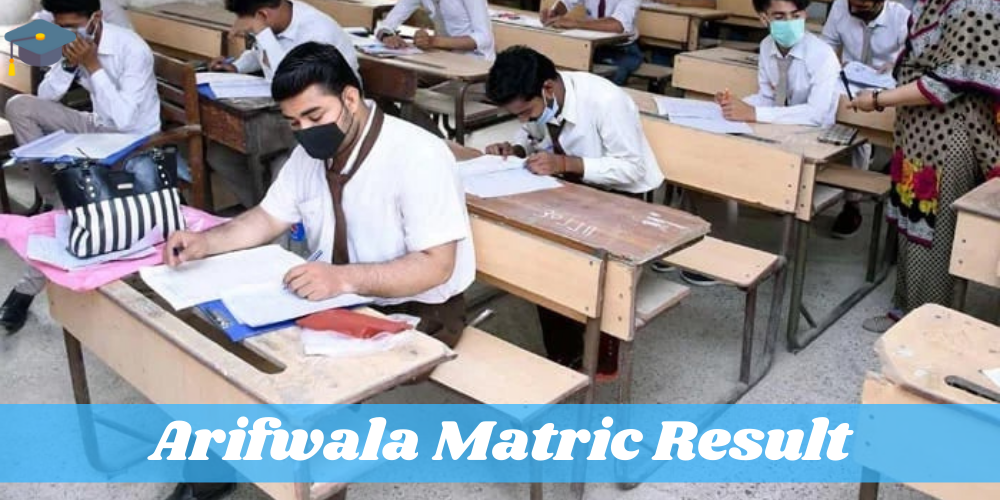 Arifwala Matric Result 2024 Check Result by Name and Roll Number